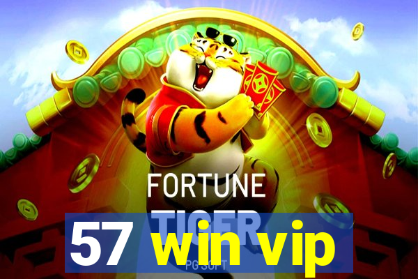 57 win vip